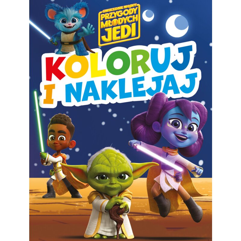 Koloruj i naklejaj! Gwiezdne Wojny Przygody Młodych Jedi Praca zbiorowa