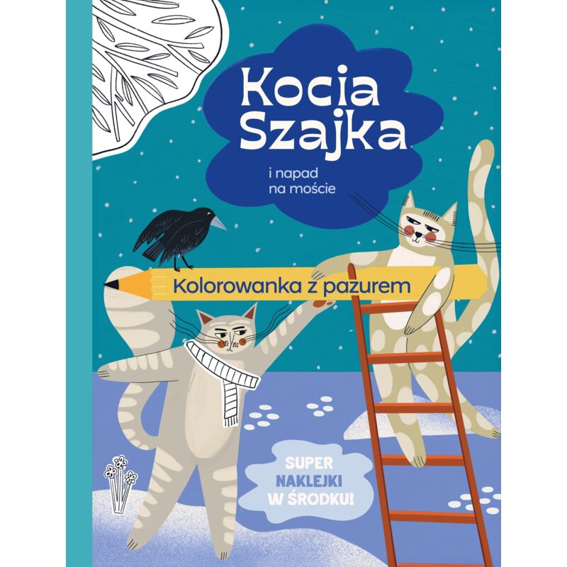 Kocia Szajka i napad na moście. Kolorowanka z pazurem Agata Romaniuk