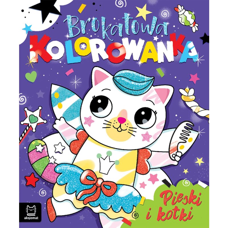 Brokatowa kolorowanka. Pieski i kotki Anna Podgórska