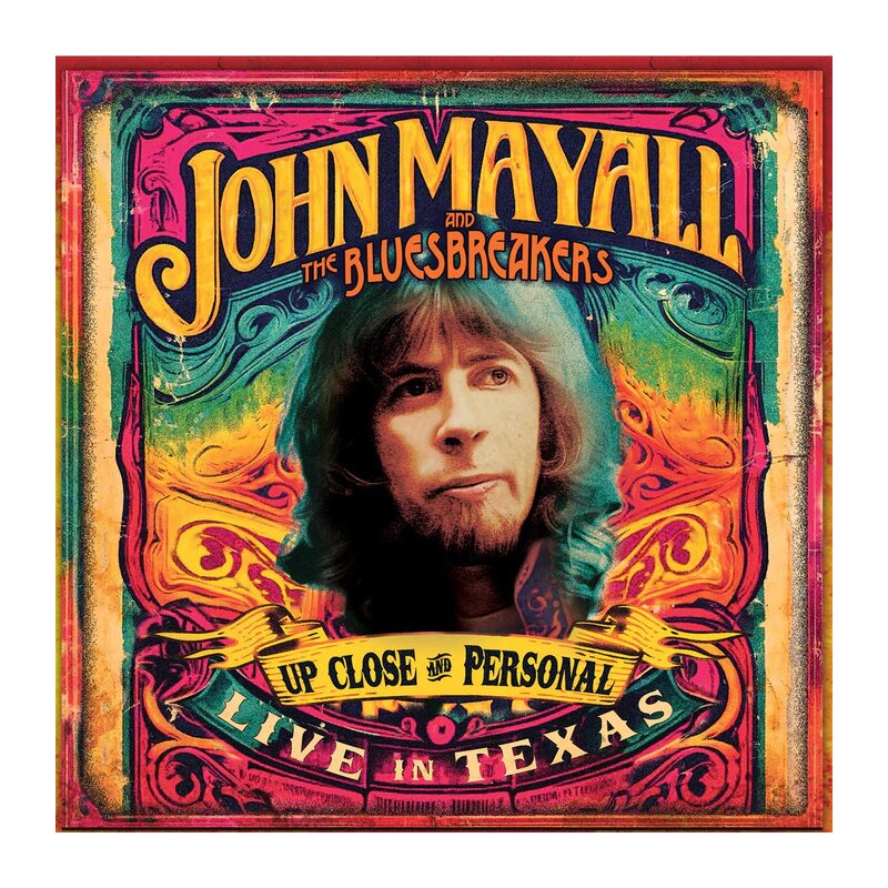 John Mayall & the Bluesbreakers - Up Close and Personal: Live In Texas