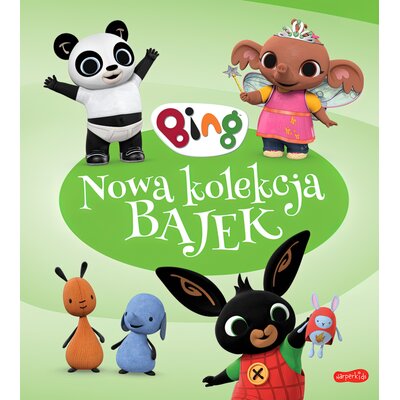 Książka Bing Nowa kolekcja bajek (twarda okładka)
