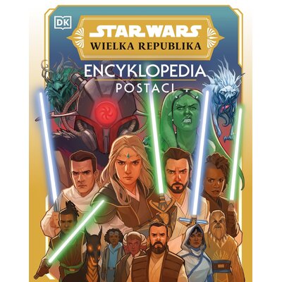 Star Wars Wielka Republika Encyklopedia postaci
