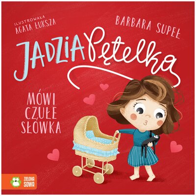 Książka Jadzia Pętelka mówi czułe słówka Barbara Supeł (twarda okładka)