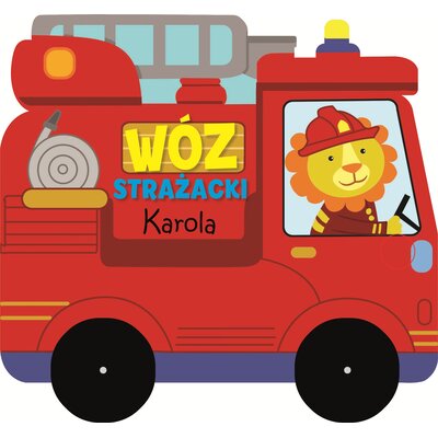 Książka na kołach Wóz strażacki Karola (twarda okładka)