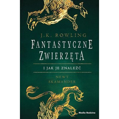 Książka Harry Potter Fantastyczne zwierzęta i jak je znaleźć J.K. Rowling (twarda okładka)