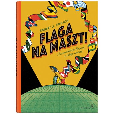 Książka Flaga na maszt! Robert G. Fresson (twarda okładka)