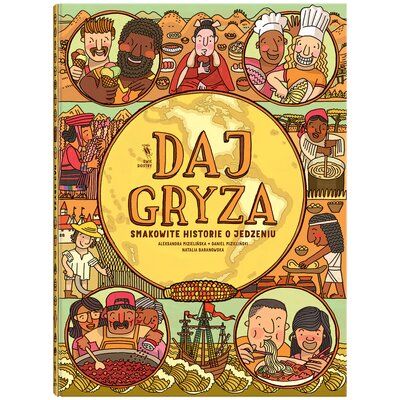 Książka Daj gryza Smakowite historie o jedzeniu A. Mizielińska D. Mizieliński N. Baranowska (twarda okładka)