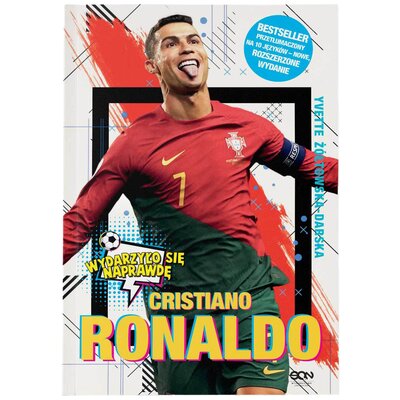 Książka Wydarzyło się naprawdę Cristiano Ronaldo Chłopiec, który wiedział, czego chce Y. Żółtowska-Darska (miękka okładka)
