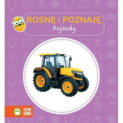 Książka Rosnę i poznaję Pojazdy (twarda okładka)