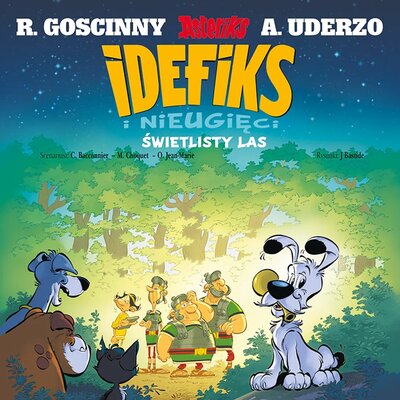 Komiks Idefiks i Nieugięci Świętlisty las Tom 6