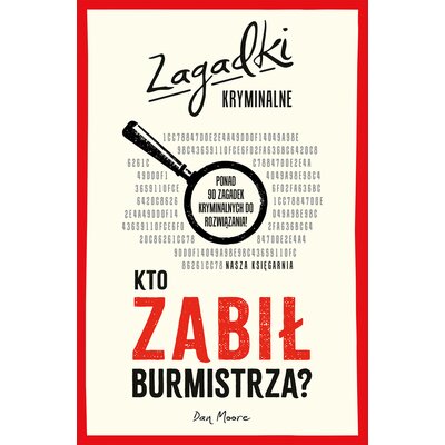 Książka Kto zabił burmistrza? Zagadki kryminalne Dan Moore (miękka okładka)