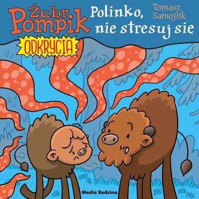 Książka Żubr Pompik Odkrycia Polinko, nie stresuj się Tom 14 Tomasz Samojlik (miękka okładka)