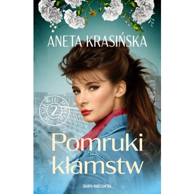 Pomruki kłamstw. W cieniu PRL-u. Tom 2 Aneta Krasińska