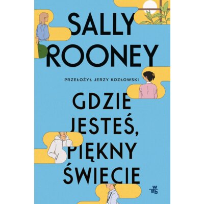Gdzie jesteś, piękny świecie Sally Rooney