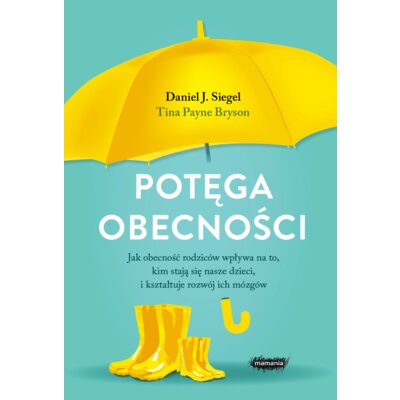 Potęga obecności Daniel J. Siegel
