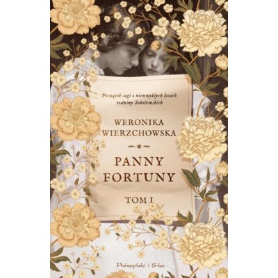 Panny Fortuny. Rodzina Sobolewskich. Tom 1 Weronika Wierzchowska