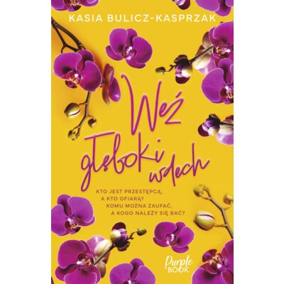 Weź głęboki wdech Kasia Bulicz-Kasprzak
