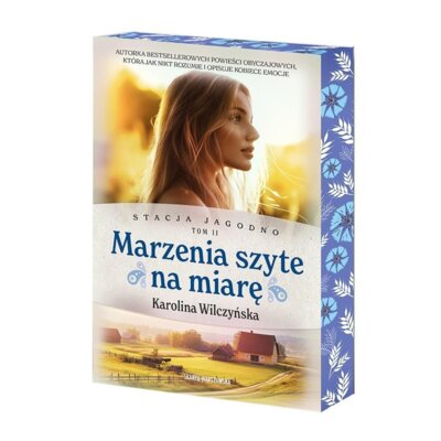 Marzenia szyte na miar臋. Stacja Jagodno. Tom 2 (barwione brzegi) Karolina Wilczy艅ska
