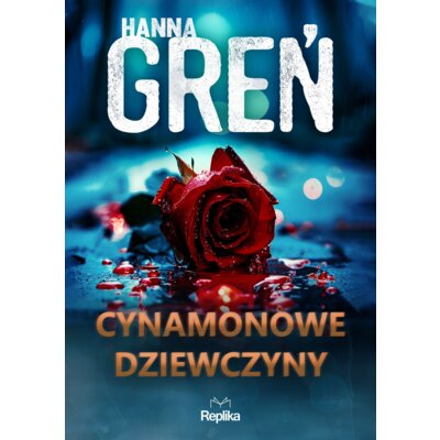 Cynamonowe dziewczyny. Cykl W Trójkącie Beskidzkim. Tom 2 Hanna Greń