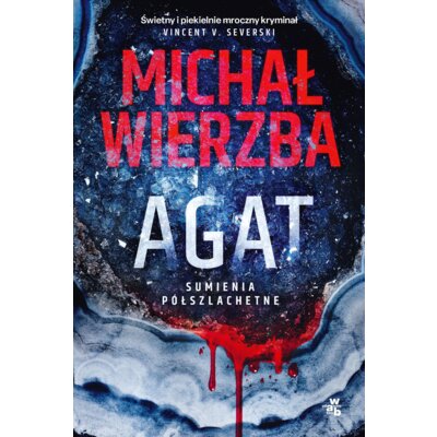 Agat. Sumienia półszlachetne. Tom 1 Michał Wierzba