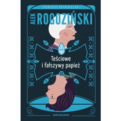 Teściowe i fałszywy papież. Teściowe. Tom 4 Alek Rogoziński