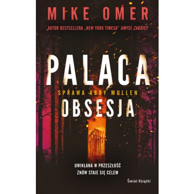 Paląca obsesja. Tajemnice Abby Mullen. Tom 3 Mike Omer