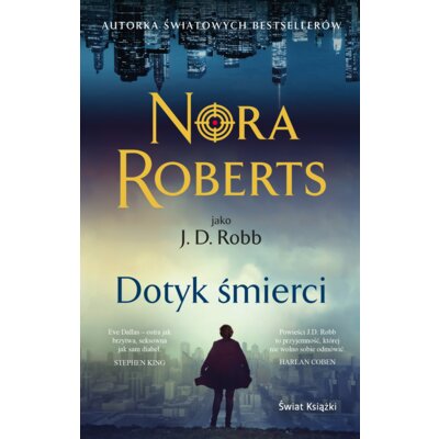 Dotyk śmierci. Oblicza śmierci. Tom 1 Nora Roberts