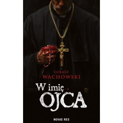 W imię Ojca Łukasz Wachowski