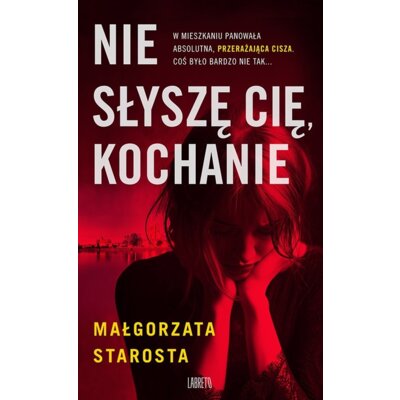 Nie słyszę cię, kochanie Małgorzata Starosta