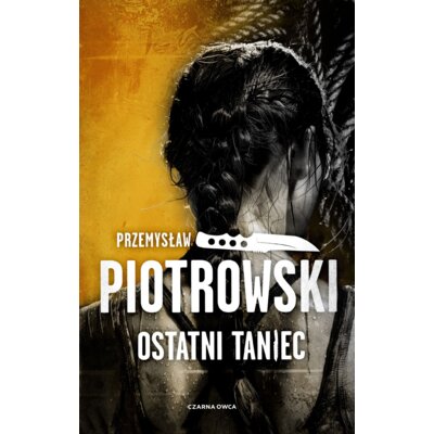 Ostatni taniec. Luta Karabina. Tom 3 Przemysław Piotrowski