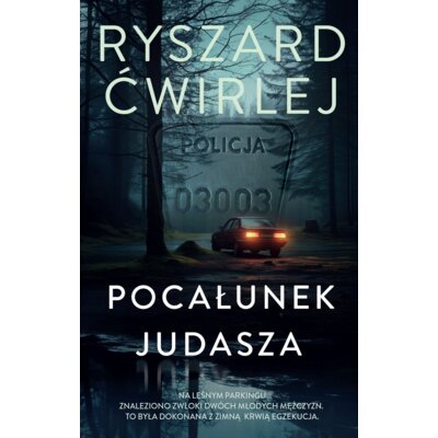 Pocałunek Judasza Ryszard Ćwirlej
