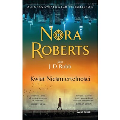 Kwiat Nieśmiertelności. Oblicza śmierci. Tom 3 Nora Roberts