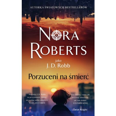 Porzuceni na śmierć. Oblicza śmierci. Tom 54 Nora Roberts