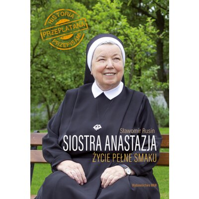 Siostra Anastazja Życie pełne smaku Anastazja Pustelnik