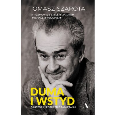 Duma i wstyd. O historii i potrzebie pamiętania Emil Marat