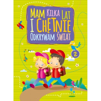 Mam kilka lat i chętnie odkrywam świat 2 Praca zbiorowa