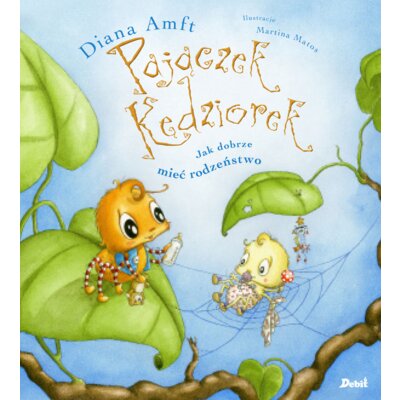Pajączek Kędziorek. Jak dobrze mieć rodzeństwo Diana Amft