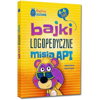 Bajki logopedyczne misia API (4-6 lat) Agata Kalina
