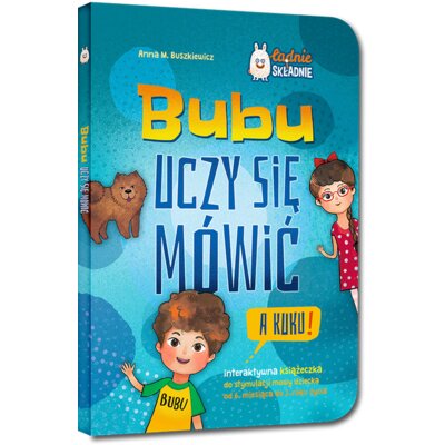 Bubu uczy się mówić. A kuku! Interaktywna książeczka do stymulacji mowy dziecka od 6. miesiąca do 3. roku życia Anna M. Buszkiewicz