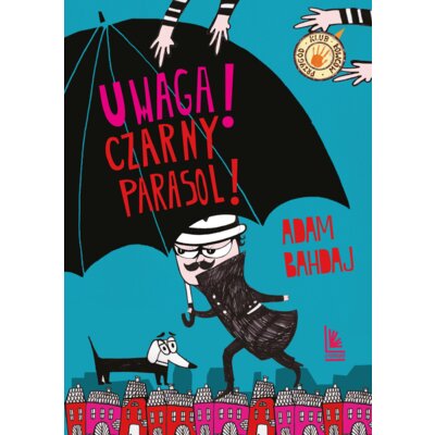 Uwaga Czarny Parasol! Adam Bahdaj