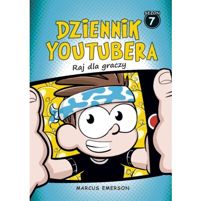 Raj dla graczy. Dziennik Youtubera. Tom 7 Marcus Emerson