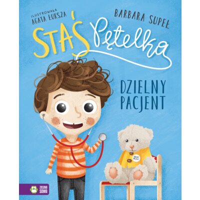 Staś Pętelka. Dzielny pacjent Barbara Supeł