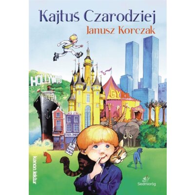 Kajtuś czarodziej Janusz Korczak