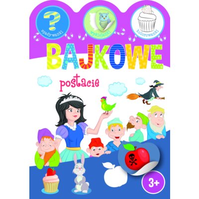 Bajkowe postacie. Zgadywanki, wyklejanki, kolorowanki Ewa Gorzkowska-Parnas