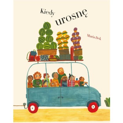 Kiedy urosnę Maria Dek