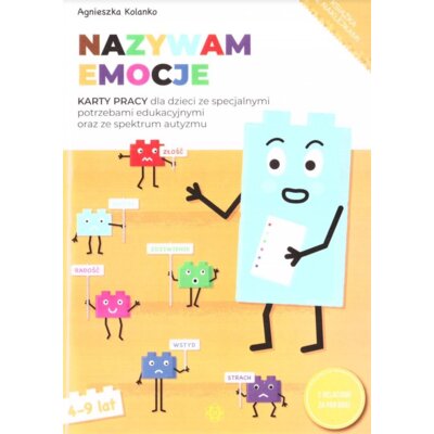 Nazywam emocje. Karty pracy dla dzieci Agnieszka Kolanko
