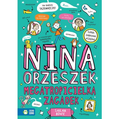 Nina Orzeszek. Megatropicielka zagadek Sarah Bowie