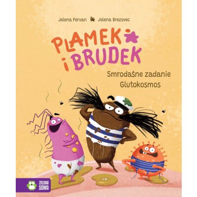 Plamek i Brudek. Smrodaśne zadanie. Glutokosmos Jelena Pervan