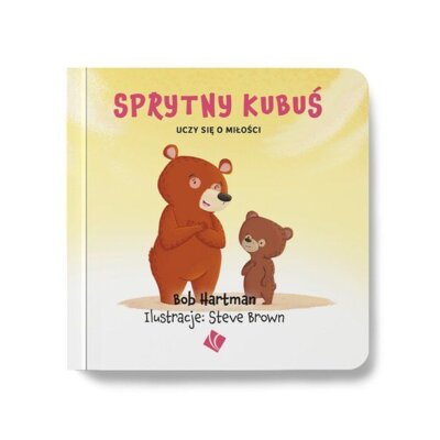 Sprytny Kubuś uczy się o miłości Bob Hartman