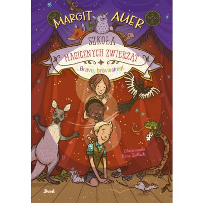 Szkoła magicznych zwierząt. Bravo, bravissimo! Margit Auer